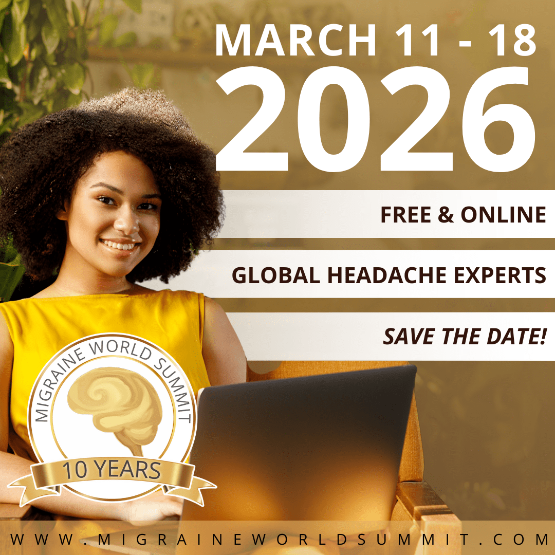 A woman with curly hair sits with a laptop. Text reads: Migraine World Summit, March 11-18, 2026, free and online, global headache experts, 10 years, save the date.